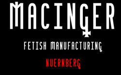 Macinger - Fetischmanufaktur Nrnberg - Latexatelier fr exklusive Latexmode